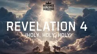 Revelation 4 Song | (Holy, Holy, Holy)