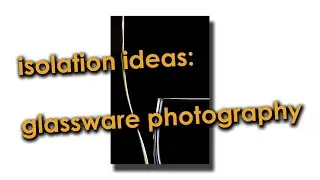 Stuck at Home Glassware Photography! Self Isolation Ideas/ How To | Episode 1
