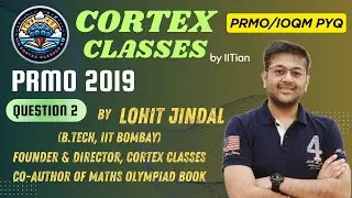 PRMO 2019 Q2 Sol | Lohit Jindal Sir | Maths Olympiad | IOQM
