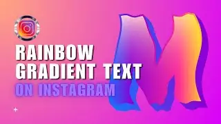 Easy Colorful Rainbow Gradient Text Effect Tutorial On Instagram - Full Guide