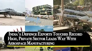 Indian Defense Export make Record High |  Big Boost for Defense Export