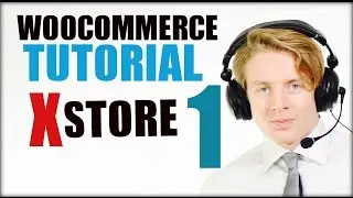 Woocommerce Tutorial For Beginners - How To Build A Ecommerce - Xstore Theme 2016 (Part 1)