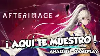 Afterimage Explorando nuevos horizontes Impresi&oacute;n Gameplay Espa&ntilde;ol