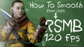How To Smooth Your Clips | RSMB 120Fps | Tutorial.