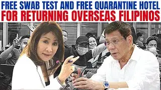 🔴GOOD NEWS, FREE QUARANTINE HOTEL AT SWAB TEST PARA SA LAHAT NG RETURNING FILIPINOS, NON OFW, OFW