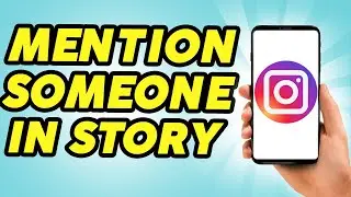 How To Mention Someone In Your Instagram Story 2024 - Easy!!!