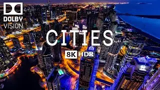 Удивительные города Земли | Кинематографическое 8K HDR 60 кадров в секунду Dolby Vision