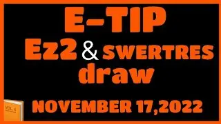 E-TIP Ez2, SWERTRES hearing today November 17,2022 Thursday.