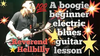 A boogie beginner electric blues guitar lesson,Reverend Hellbilly shuffle in A easy to start playing