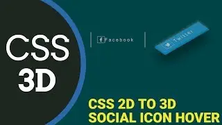 2D to 3D Social Icon Hover - CSS 3D Effects