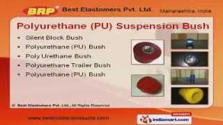 Polyurethane Products  by Best Elastomers Pvt. Ltd., Thane