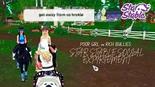 RICH GIRLS bully POOR HUMAN   STAR STABLE SOCIAL EXPIRIMENT
