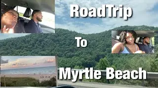 Road Trip To Myrtle Beach