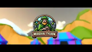 №237 Medieval Tycoon (Средневековый магнат)|Roblox game