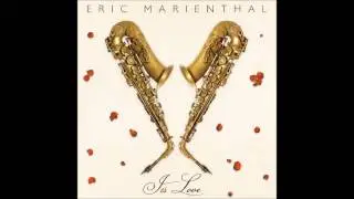 Eric Marienthal Get Here (HD)