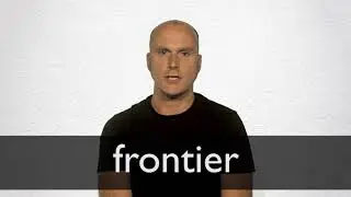 How to pronounce FRONTIER in British English