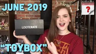 Loot Crate Unboxing June 2019 - TOYBOX