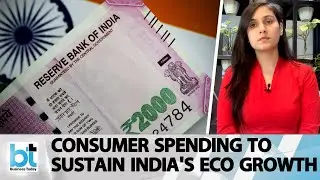 Consumer Spending To Sustain India's Economic Growth
