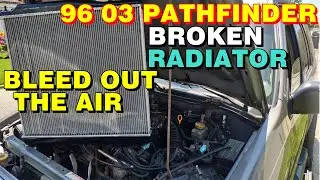 1996 2004 Nissan pathfinder radiator replacement and how to bleed out the air