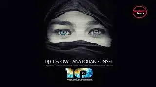 Dj Coslow - Anatolian Sunset (Erdem Senel Rework)