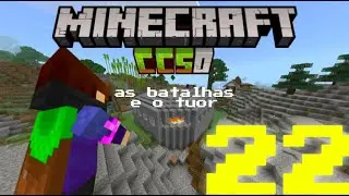 As BATALHAS e o TUOR-Minecraft CCS0 EP:22