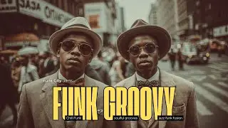 Get Your Groove On | Ультимативный Фанк Микс для Сессии с Крутой Уличной Атмосферой