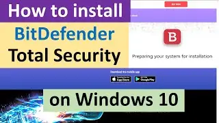 How to Install BitDefender Total Security on Windows 10