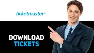 How to Download Tickets from Ticketmaster 2025