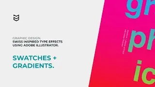 01 Swatches & Gradients — Swiss Inspired Typography Effects Using Adobe Illustrator