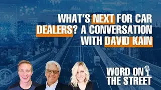 What&rsquo;s Next for Car Dealers? A Conversation with David Kain