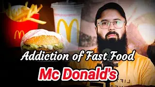 Addiction of Fast Food | Reality of Mc Donald's | Tuaha ibn jalil, Muhammad Ali,  Ali.E