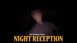 SOMETHING DOESN'T FEEL RIGHT... | The Maroq Plays Night Reception