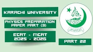 Karachi University Entry Test 2025-26 | Preparation Papers Physics | ECAT MCAT | Part-3 |@CSC1232