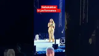 nehakakkar in performance l nehakakkar newsongs l #shorts #youtubeshorts #nehakakkar  #bestyoutuber