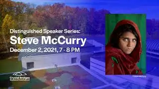 Distinguished Speaker: Steve McCurry at Crystal Bridges