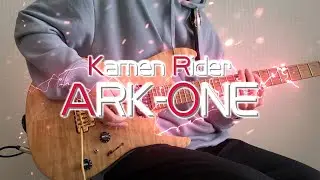 【Kamen Rider】Ark-One Henshin Sound Guitar cover!!!