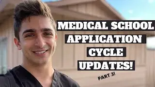 My Medical School Application Cycle! *UPDATES PART 3*