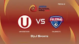 🟡 UNIVERSITARIO 🆚 PALERMO FC - FECHA 2 #FUTSALPRO JOMA EN VIVO POR DYJ SPORTS