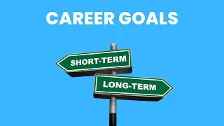 How can I set and achieve long term career goals?