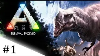 ARK Survival Evolved | #1