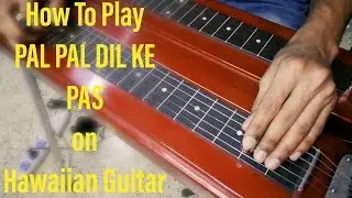 How To Play Pal Pal Dil Ke Pas | Hawaiian Guitar Tutorial | Simplified Notes for Beginners
