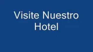 Visite nuestro hotel (el chivi)