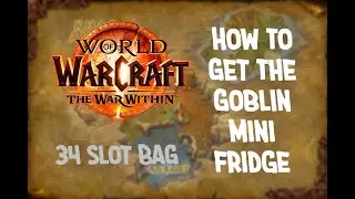 How to get the Goblin Mini Fridge - 34 slot bag | TWW