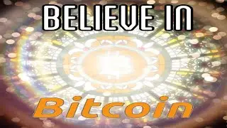Believe in Bitcoin | Bitcoin Anthem | Bitcoin Memes