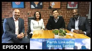 Episode 1 Perth LinkedIn Success Series