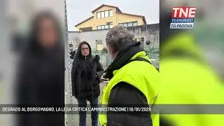 DEGRADO AL BORGOMAGNO, LA LEGA CRITICA L'AMMINISTRAZIONE | 10/01/2026