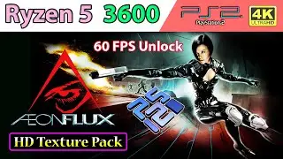 Aeon Flux - HD Texture Pack &bull; 60 FPS Unlock &bull; 4K - PCSX2 v2.0 Nightly | Ryzen 5 3600