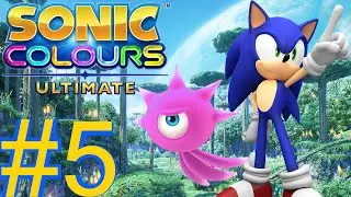 LET'S SAVE PLANET WISP | Sonic Colors Ultimate Let's Play - Part 5