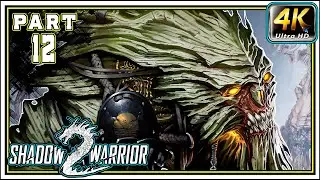 SHADOW WARRIOR 2 Full Gameplay Walkthrough PART 12 - Monster Tea Party [4K 60FPS]