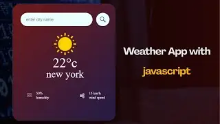 How to Build a Weather App with JavaScript & API |Real Project